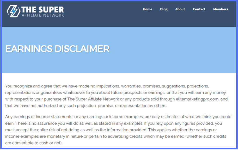 Earnings Disclaimer >> The Super Affiliate Network Earnings Disclaimer Earnings Disclaimer >> The Super Affiliate Network Earnings Disclaimer